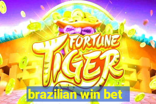 brazilian win bet